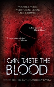  Josh Malerman et  John FD Taff - I Can Taste the Blood.