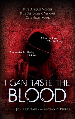  Josh Malerman et  John FD Taff - I Can Taste the Blood.
