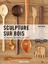 Josh Nava - Sculptures sur bois - 25 créations faciles.