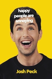 Josh Peck - Happy People Are Annoying.