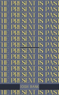 The Present Is Past