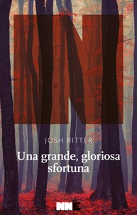 Una grande, gloriosa sfortuna