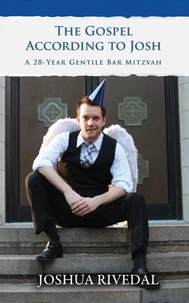 The Gospel According to Josh: A 28-Year Gentile Bar Mitzvah