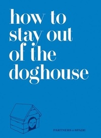 Josh Rubin et Jason Musante - How to Stay Out of the Doghouse.