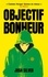 Objectif Bonheur - tome 1