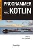 Josh Skeen et David Greenhalgh - Programmer avec Kotlin.