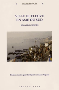 Ville et fleuve en Asie du Sud