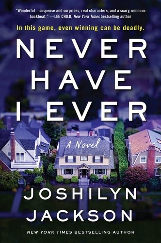 Joshilyn Jackson - Never Have I Ever - A Novel.