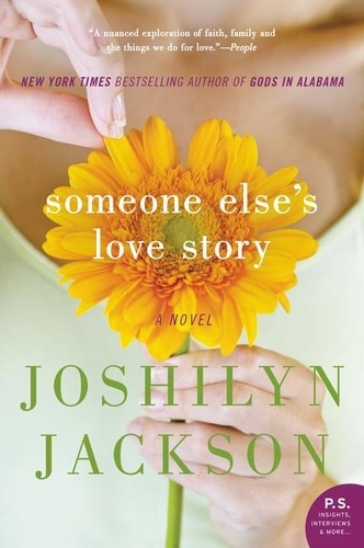 Joshilyn Jackson - Someone Else's Love Story - A Novel.