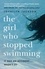 The Girl Who Stopped Swimming. A nail-biting suspense that will keep you hooked