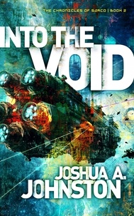  Joshua A. Johnston - Into the Void - The Chronicles of Sarco, #2.