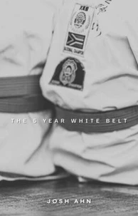 The 5 Year White Belt