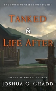  Joshua C. Chadd - Tanked &amp; Life After - The Brother's Creed.
