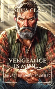 Vengeance is Mine...