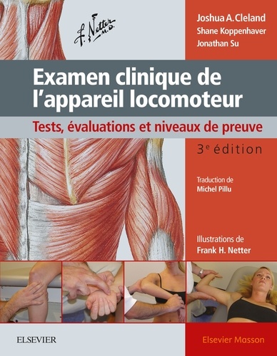 Joshua Cleland et Shane Koppenhaver - Examen clinique de l'appareil locomoteur - Test, évaluations et niveaux de preuve.