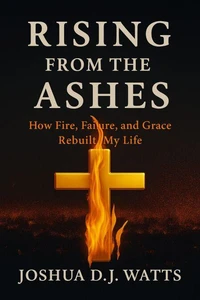 Rising From the Ashes