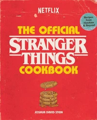 The Official Stranger Things Cookbook