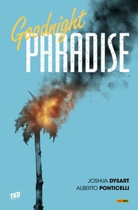 Joshua Dysart - Goodnight Paradise.