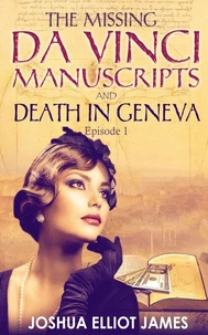 THE MISSING DA VINCI MANUSCRIPTS  &amp; DEATH IN GENEVA