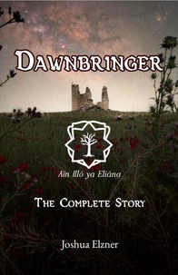 Dawnbringer: The Complete Story