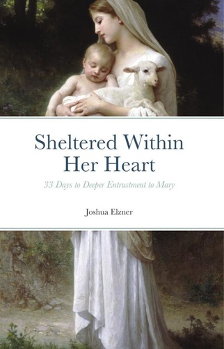  Joshua Elzner - Sheltered Within Her Heart.