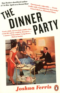 Joshua Ferris - The Dinner Party.