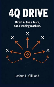 4Q Drive: Direct AI like a team, not a vending machine.