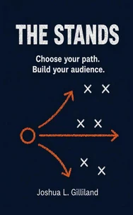 The Stands: Choose your path. Build your audience.