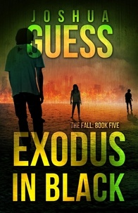  Joshua Guess - Exodus in Black - The Fall, #5.