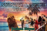 The Targeted Individuals Schizophrenic Survival Guide Part II
