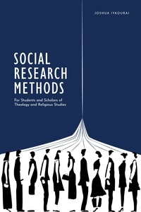  Joshua Iyadurai - Social Research Methods: For Students and Scholars of Theology and Religious Studies.