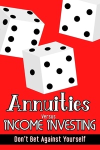  Joshua King - Annuities vs. Income Investing: Don’t Bet Against Yourself - Financial Freedom, #107.