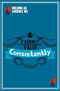  Joshua King - Building an Audience 102: Adding Value Consistently - MFI Series1, #186.