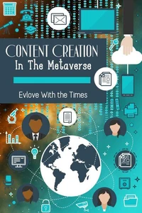 Content Creation in the Metaverse: Evlove With the Times