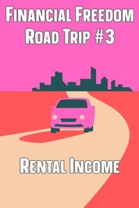  Joshua King - Financial Freedom Road Trip #3: Rental Income - Financial Freedom, #180.