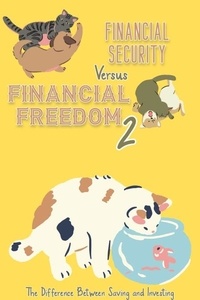  Joshua King - Financial Security vs. Financial Freedom 2: The Difference Between Saving and Investing - Financial Freedom, #171.