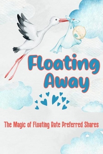  Joshua King - Floating Away: The Magic of Floating Rate Preferred Shares - Financial Freedom, #239.