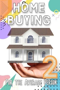 Home Buying for the Average Person 2
