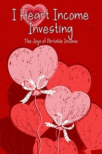  Joshua King - I Heart Income Investing: The Joys of Portable Income - Financial Freedom, #119.