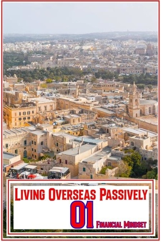  Joshua King - Living Overseas Passively 01: Financial Mindset - MFI Series1, #96.