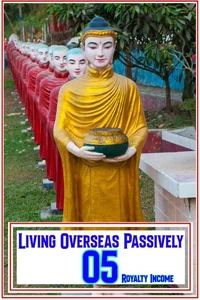 Living Overseas Passively 05: Royalty Income