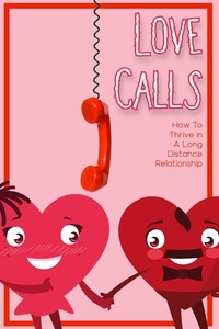 Téléchargements de livres audio gratuits mp3 Love Calls: How to Thrive in a Long-Distance Relationship  - Financial Freedom, #34 (Litterature Francaise)