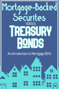  Joshua King - Mortgage-Backed Securities vs. Treasury Bonds: An Introduction to Mortgage REITs - Financial Freedom, #78.