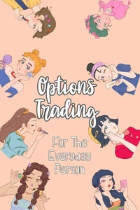 Options Trading for the Everyday Person