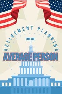 Retirement Planning for the Average Person