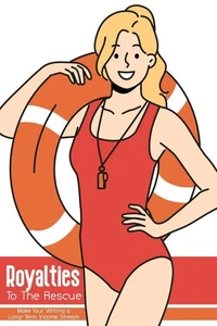 Royalties to the Rescue: Make Your Writing a Long-Term Income Stream