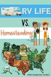 RV Life vs Homesteading: Which Lifestyle Suits You Best?