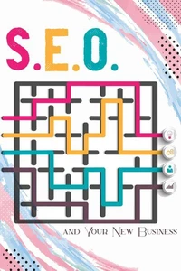 S.E.O. and Your New Business