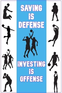 Saving is Defense: Investing is Offense