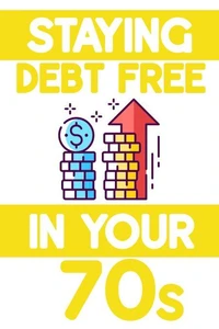 Staying Debt-Free in Your 70s: Prevent Long Term Care from Destroying Your Wealth